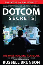 Dotcom Secrets - Russel Brunson (ISBN: 9781401970598)