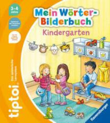 tiptoi® Mein Wörter-Bilderbuch Kindergarten - Stefan Lohr (ISBN: 9783473492671)