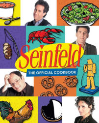 Seinfeld: The Official Cookbook - Tremaine, Julie, Kirby, Brendan (ISBN: 9781647227647)