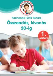 Kazinczyné Fűzfa Renáta: Összeadás, kivonás 20-ig - 1. osztály (2022)