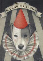 Il cane e la luna - Alice Barberini (ISBN: 9788899064129)
