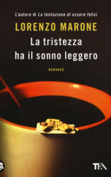 La tristezza ha il sonno leggero - Lorenzo Marone (ISBN: 9788850247707)