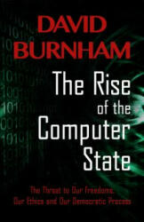 Rise of the Computer State - David Burnham (ISBN: 9781497696976)