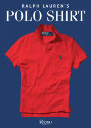 Ralph Lauren's Polo Shirt - A. Ralph Lauren Book (ISBN: 9780847866304)