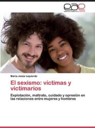 El sexismo: vctimas y victimarios (ISBN: 9786200389954)