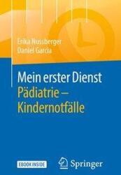 Mein erster Dienst Pädiatrie - Kindernotfälle (ISBN: 9783662590775)