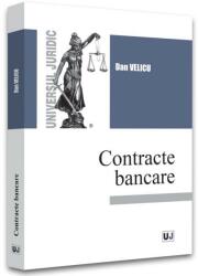 Contracte bancare - 2022 - Dan Velicu (ISBN: 9786063910104)
