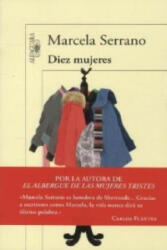 Diez mujeres - Marcela Serrano (ISBN: 9788420407678)