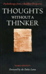 Thoughts without a Thinker - Mark Epstein (ISBN: 9780715627112)