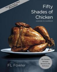 Fifty Shades of Chicken - F L Fowler (2012)