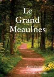 Le Grand Meaulnes - Jennifer Hashmi, Alain-Fournier (ISBN: 9781326818012)