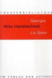 Georgia. Liv Stein - Nino Haratischwili (ISBN: 9783886613182)