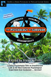 The Psychology of Survivor: Leading Psychologists Take an Unauthorized Look at the Most Elaborate Psychological Experiment Ever Conducted. . . Surviv (ISBN: 9781933771052)