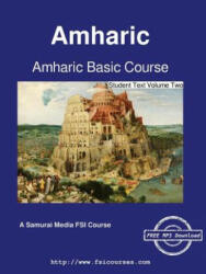 Amharic Basic Course - Student Text Volume Two - Serge Obolensky, Debebow Zelelie, Mulugeta Andualem (ISBN: 9789888405015)