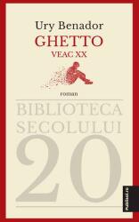 Ghetto veac 20 - Ury Benador (ISBN: 9786060980001)