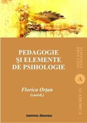 Pedagogie si elemente de psihologie - Florica Ortan (ISBN: 9786062403195)