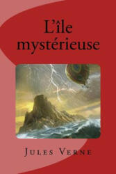 L'île mystérieuse - Jules Verne, Edinson Saguez (ISBN: 9781537321639)