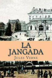 La Jangada: Huit cent lieues sur l' Amazone - M Jules Verne, M G - Ph Ballin (ISBN: 9781505856668)