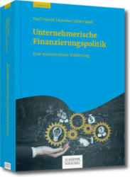 Unternehmerische Finanzierungspolitik - Stephan Paul, Andreas Horsch, Andreas Kaltofen, André Uhde, Gregor F. Weiß (ISBN: 9783791030869)