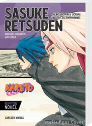 Naruto - Sasuke Retsuden: Herr und Frau Uchiha und der Sternenhimmel (Nippon Novel) - Jun Esaka, Miyuki Tsuji (ISBN: 9783551727282)