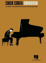 Chick Corea - Omnibook for Piano * Transcribed Exactly from His Recorded Solos (ISBN: 9781705134559)