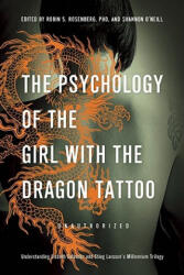 Psychology of the Girl with the Dragon Tattoo - Robin Rosenberg (ISBN: 9781936661343)