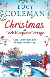 Christmas at Lock Keeper's Cottage - Lucy Coleman (ISBN: 9781838890568)