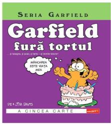 Garfield fura tortul. . . si lasagna, si puiul, si tarta - si inimile tuturor! Seria Garfield. Volumul 5 - Jim Davis (ISBN: 9786060865209)