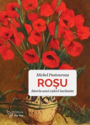 Roșu. Istoria unei culori incitante (ISBN: 9786066394246)