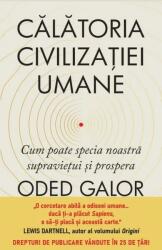 Calatoria civilizatiei umane. Cum poate specia noastra supravietui si prospera - Oded Galor (ISBN: 9786063387869)