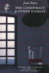 Conspiracy & Other Stories - Jaan Kross (ISBN: 9781846555671)