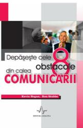 Depașește cele 8 obstacole din calea comunicării (ISBN: 9789737780386)