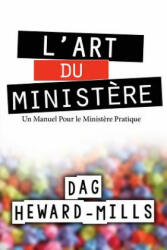 L'Art Du Ministere - Dag Heward-Mills (ISBN: 9781613954843)