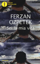 Sei la mia vita - Ferzan Ozpetek (ISBN: 9788804662358)