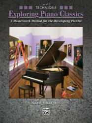 EXPLORING PIANO CLASSICS TECHNIQUE 3 - NANCY BACHUS (ISBN: 9780739055557)