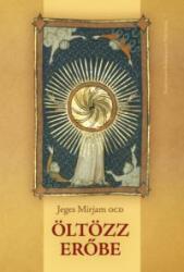 ÖLTÖZZ ERŐBE! (ISBN: 9786155120985)