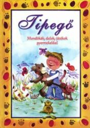 TIPEGő - Mondókák, dalok, játékok gyermekekkel (ISBN: 9789639812659)