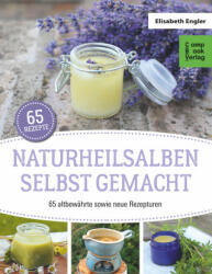 Naturheilsalben selbstgemacht - Elisabeth Engler (ISBN: 9783934473843)