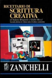 Ricettario di scrittura creativa - Stefano Brugnolo, Giulio Mozzi (ISBN: 9788808090515)