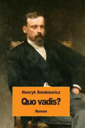 Quo vadis? - Henryk Sienkiewicz (ISBN: 9781512131543)