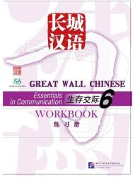 Great Wall Chinese - Essentials in Communication vol. 6: Caiet de lucru (2006)