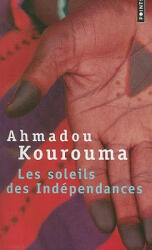 LES SOLEILS DES INDEPENDANCES - Ahmadou Kourouma (ISBN: 9782020259217)