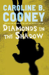 Diamonds in the Shadow - Caroline B Cooney (ISBN: 9781400074242)