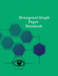 Hexagonal Graph Paper Notebook (ISBN: 9781716418945)