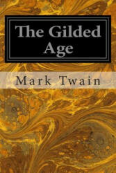 The Gilded Age - Mark Twain (ISBN: 9781496092069)