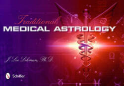 Traditional Medical Astrology - J. Lee Lehman (ISBN: 9780764339448)