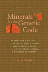 Minerals for the Genetic Code - Charles Walters (ISBN: 9780911311853)