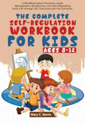 Complete Self-Regulation Workbook for Kids (ISBN: 9781956223286)