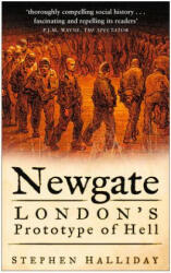 Newgate - Stephen Halliday (2007)