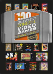 100 Greatest Console Video Games: 1988-1998 (ISBN: 9780764364327)